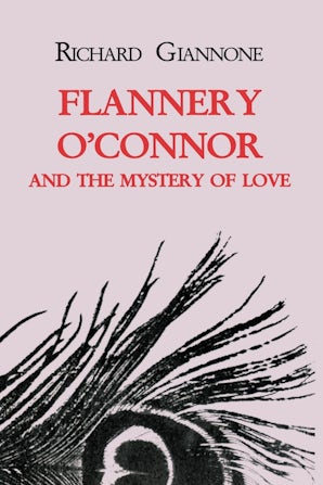 Flannery O'Connor and the Mystery of Love