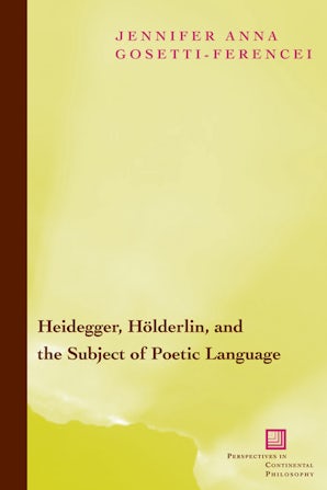 Heidegger, Hölderlin, and the Subject of Poetic Language