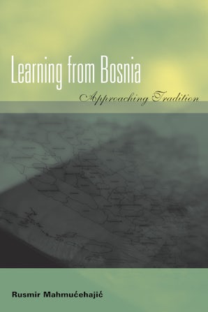 Learning from Bosnia Hardcover  by Rusmir Mahmutcehajic