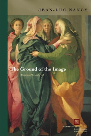 The Ground of the Image Paperback  by Jean-Luc Nancy