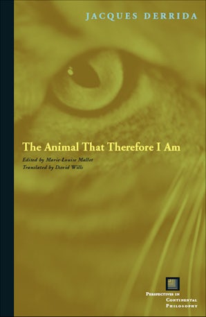 The Animal That Therefore I Am Paperback  by Jacques Derrida