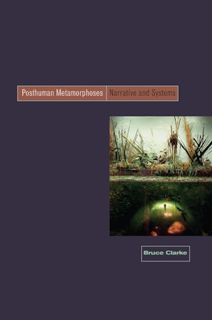 Posthuman Metamorphosis Paperback  by Bruce Clarke
