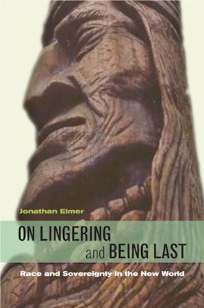 On Lingering and Being Last Paperback  by Jonathan Elmer