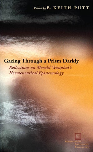 Gazing Through a Prism Darkly Hardcover  by B. Keith Putt