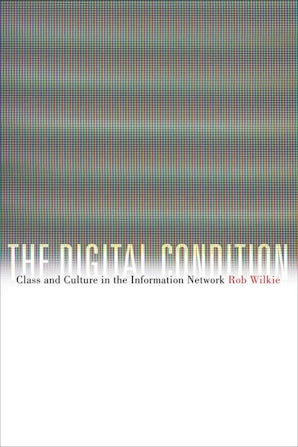 The Digital Condition Paperback  by Robert Wilkie