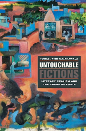 Untouchable Fictions Hardcover  by Toral Jatin Gajarawala