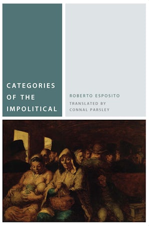 Categories of the Impolitical Paperback  by Roberto Esposito
