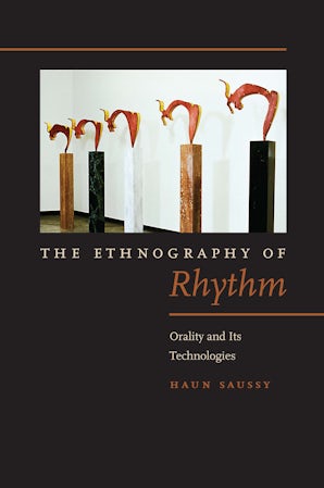 The Ethnography of Rhythm Paperback  by Haun Saussy