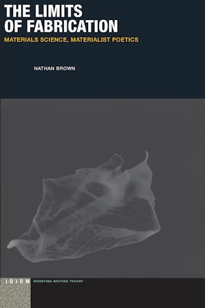 The Limits of Fabrication Hardcover  by Nathan Brown