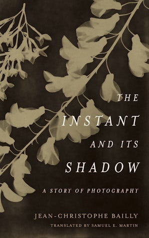 The Instant and Its Shadow Paperback  by Jean-Christophe Bailly