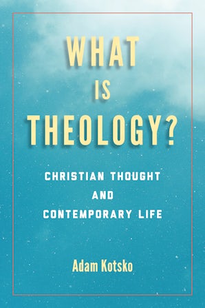 What Is Theology? Paperback  by Adam Kotsko