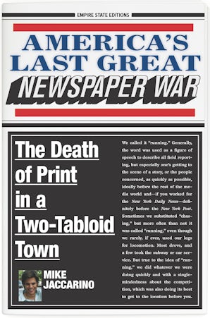 America's Last Great Newspaper War Paperback  by Mike Jaccarino