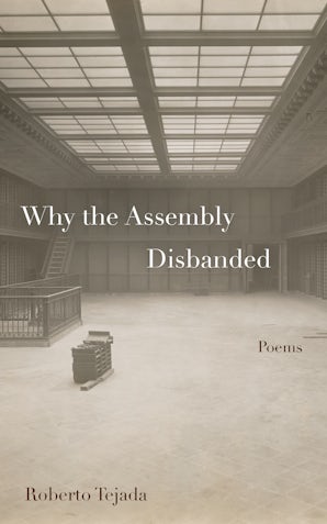 Why the Assembly Disbanded Paperback  by Roberto Tejada