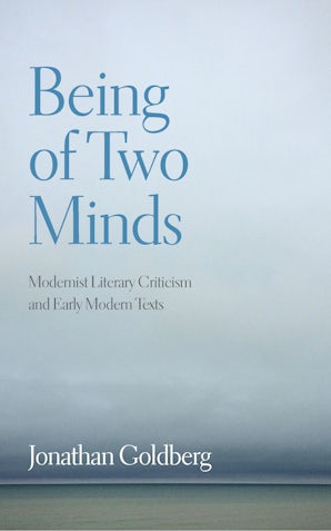 Being of Two Minds Paperback  by Jonathan Goldberg