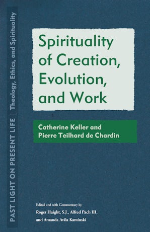Spirituality of Creation, Evolution, and Work