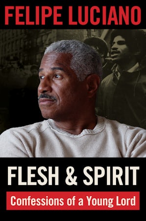 Flesh and Spirit Hardcover  by Felipe Luciano