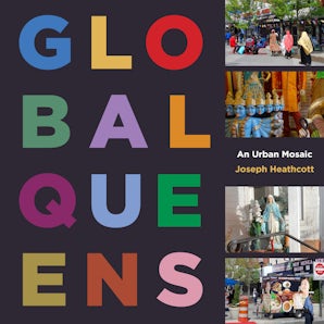 Global Queens Hardcover  by Joseph Heathcott