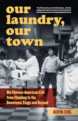 Our Laundry, Our Town Paperback  by Alvin Eng