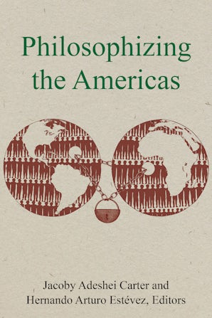 Philosophizing the Americas Paperback  by Jacoby Adeshei Carter
