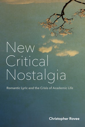 New Critical Nostalgia Paperback  by Christopher Rovee