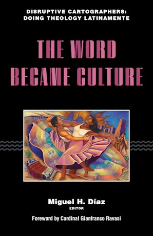The Word Became Culture Paperback  by Miguel H. Díaz
