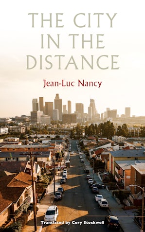 The City in the Distance Paperback  by Jean-Luc Nancy